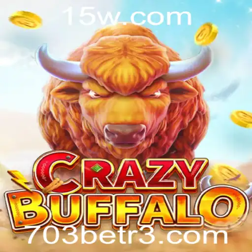 Descubra o Jogo Empolgante CRAZYBUFFALO e as Oportunidades de Aposta com 703bet