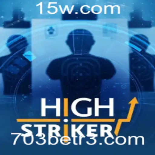 Explorando o Empolgante Mundo do HighStriker com a 703bet