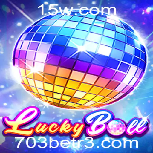Descubra o Fascinante Mundo de LuckyBall: O Jogo de Azar da 703bet