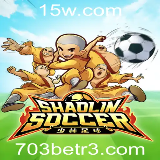 Explorando ShaolinSoccer: Um Mergulho no Jogo com Destaque para 703bet